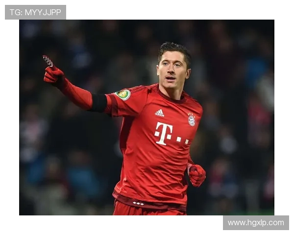 莱万状态火热欧冠赛场独领风骚射手榜争夺战再添精彩篇章